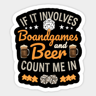 If It Involves Board Game And Beer Count Me In Sticker